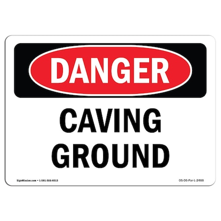 Signmission OSHA Danger Sign, Caving Ground, 10in X 7in Rigid Plastic, 7" W, 10" L, Landscape OS-DS-P-710-L-2488